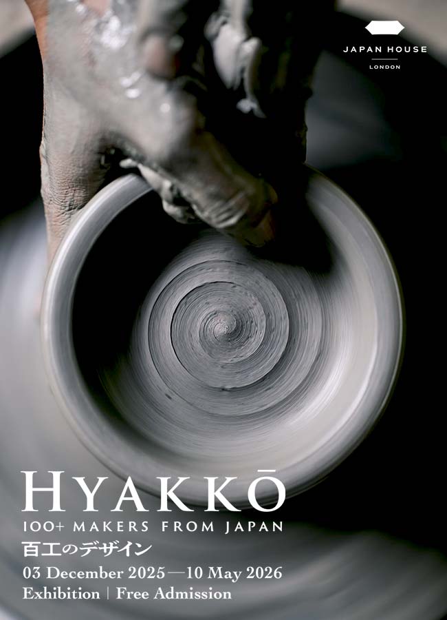 HYAKKŌ 百工のデザイン　3 December 2025 – 10 May 2026